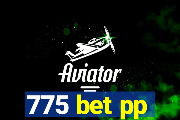 775 bet pp